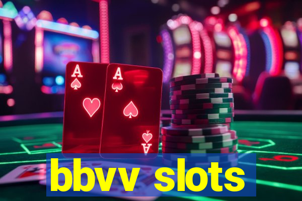 bbvv slots